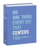 Do One Thing Every Day That Centers You: A Mindfulness Journal - SureShot Books Publishing LLC