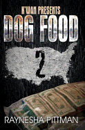 Dog Food 2: K'Wan Presents - SureShot Books Publishing LLC