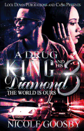 Drug King and His Diamond 3: The World Is Ours - SureShot Books Publishing LLC