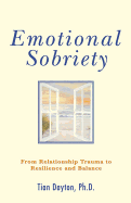 Emotional Sobriety: From Relationship Trauma to Resilience and B - SureShot Books Publishing LLC
