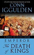 Emperor: The Death of Kings: A Novel of Julius Caesar - SureShot Books Publishing LLC
