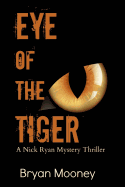 Eye of the Tiger: A Nick Ryan Mystery Thriller - SureShot Books Publishing LLC