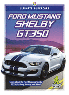 Ford Mustang Shelby Gt350 - SureShot Books Publishing LLC