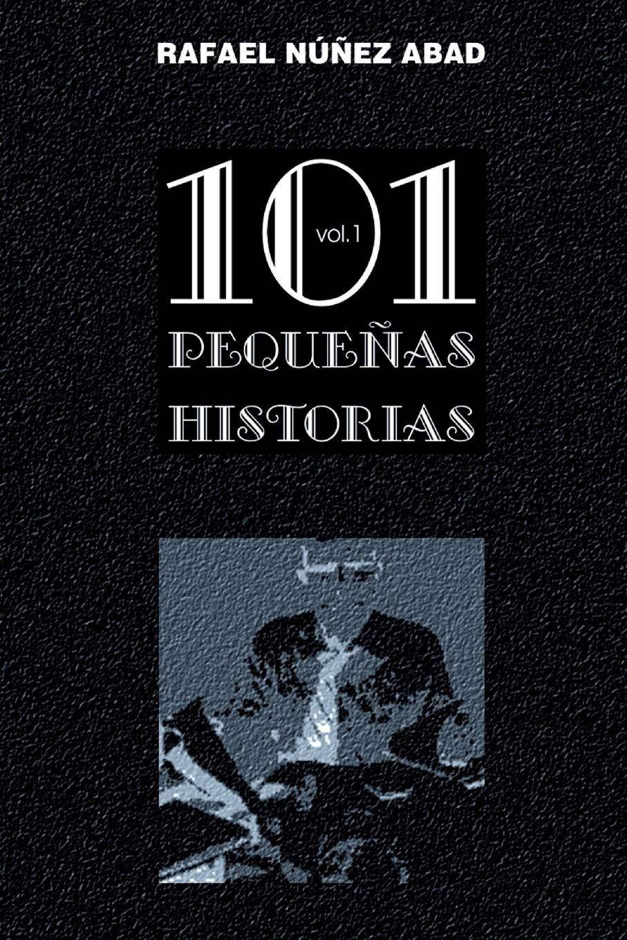 101 Pequenas Historias Vol.1: Relatos Cortos - SureShot Books Publishing LLC