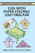 Fun with Paper Folding and Origami - SureShot Books Publishing LLC
