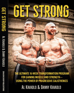 Get Strong: The Ultimate 16-Week Transformation Program for Gain - SureShot Books Publishing LLC
