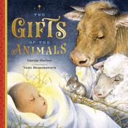 Gifts of the Animals: A Christmas Tale - SureShot Books Publishing LLC