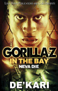 Gorillaz in the Bay: Neva Die - SureShot Books Publishing LLC