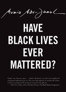 Have Black Lives Ever Mattered? - SureShot Books Publishing LLC