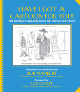 Have I Got a Cartoon for You!: The Moment Magazine Book of Jewis - SureShot Books Publishing LLC