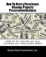How To Start a Foreclosure Cleanup-Property Preservation Busines - SureShot Books Publishing LLC