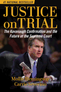 Justice on Trial: The Kavanaugh Confirmation and the Future of t - SureShot Books Publishing LLC