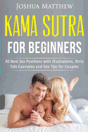 Kama Sutra for Beginners: 30 best sex positions with illustratio - SureShot Books Publishing LLC