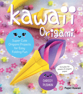 Kawaii Origami: Super Cute Origami Projects for Easy Folding Fun - SureShot Books Publishing LLC