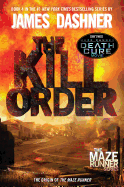 Kill Order (Maze Runner, Book Four; Origin): Book Four; Origin - SureShot Books Publishing LLC