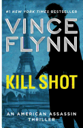 Kill Shot, Volume 2: An American Assassin Thriller - SureShot Books Publishing LLC