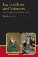 Lay Buddhism and Spirituality: From Vimalakirti to the Nenbutsu - SureShot Books Publishing LLC