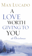 Love Worth Giving to You at Christmas - SureShot Books Publishing LLC