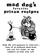 mad dogs favorite prison recipes sureshotbooks.com