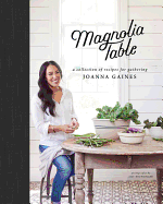 Magnolia Table: A Collection of Recipes for Gathering - SureShot Books Publishing LLC