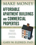 Make Money with Affordable Apartment Buildings and Commercial Pr - SureShot Books Publishing LLC