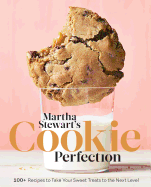 Martha Stewart's Cookie Perfection: 100+ Recipes to Take Your Sw - SureShot Books Publishing LLC