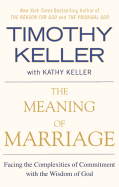 Meaning of Marriage: Facing the Complexities of Commitment with - SureShot Books Publishing LLC