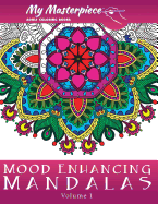 My Masterpiece Adult Coloring Books: Mood Enhancing Mandalas - SureShot Books Publishing LLC