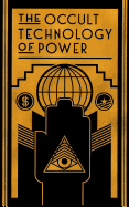 Occult Technology of Power: The Initiation of the Son of a Finan - SureShot Books Publishing LLC