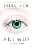 Oldest Soul - Animus - SureShot Books Publishing LLC