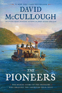 Pioneers: The Heroic Story of the Settlers Who Brought the Ameri - SureShot Books Publishing LLC
