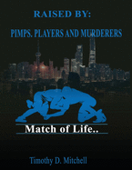 Raised By PIMPS. PLAYERS AND MURDERERS sureshotbooks.com