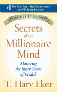 Secrets of the Millionaire Mind: Mastering the Inner Game of Wea - SureShot Books Publishing LLC