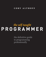 Self-Taught Programmer: The Definitive Guide to Programming Prof - SureShot Books Publishing LLC
