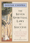 Seven Spiritual Laws of Success: A Practical Guide to the Fulfil - SureShot Books Publishing LLC