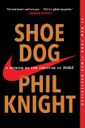 Shoe Dog: A Memoir by the Creator of Nike - SureShot Books Publishing LLC