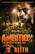 Shooter's Ambition 2: The Wrath of Malaki - SureShot Books Publishing LLC