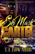 Ski Mask Cartel: Money Over Loyalty - SureShot Books Publishing LLC