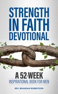 Strength in Faith Devotional: A 52-Week Inspirational Book for M - SureShot Books Publishing LLC