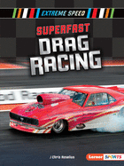 Superfast Drag Racing - SureShot Books Publishing LLC