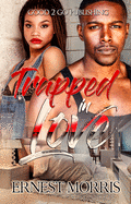 Trapped in Love - SureShot Books Publishing LLC