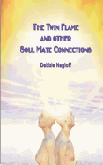 Twin Flame and Other Soul Mate Connections (handy size) - SureShot Books Publishing LLC