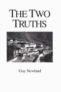 The Two Truths: In the Madhyamika Philosophy of the Gelukba Order of Tibetan Buddhism sureshotbooks.com