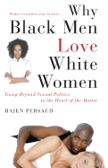 Why Black Men Love White Women - SureShot Books Publishing LLC