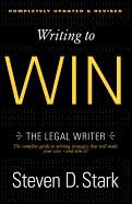 Writing to Win: The Legal Writer (Revised) - SureShot Books Publishing LLC