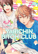 Yarichin Bitch Club, Vol. 2, 2 - SureShot Books Publishing LLC