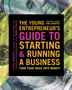 Young Entrepreneur's Guide to Starting and Running a Business: T - SureShot Books Publishing LLC