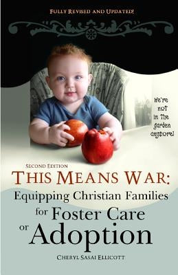 Paperback book titled "This Means War" by Sweetwater Still Publishing, focusing on Christian family foster care and adoption.