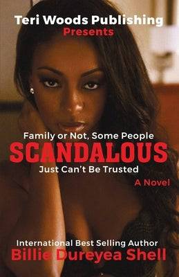 Scandalous: Family Or Not, Some People Can't Be Trusted - SureShot Books Publishing LLC