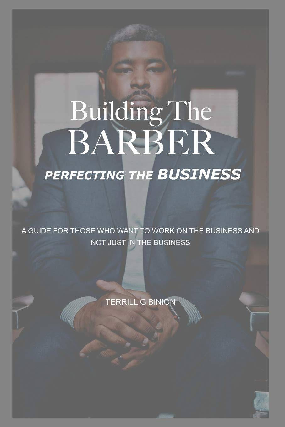 Building The Barber: Perfecting the Business - SureShot Books Publishing LLC